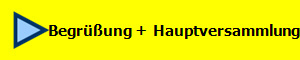 Begrung +  Hauptversammlung